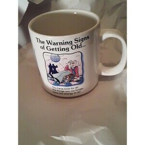 Vintage Coffee Mug, Humorous Russ Berrie  The Warning Signs of Getting Old